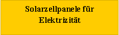 Tekstvak: Solarzellpanele frElektrizitt